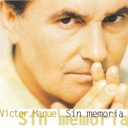 Sin memoria (Víctor Manuel) [1996]