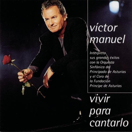 Vivir para cantarlo (Victor Manuel) [1999]