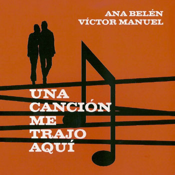 Una canción me trajo aquí (Ana Belén y Víctor Manuel) [2005]