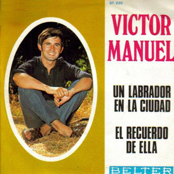 Un labrador en la ciudad/El recuerdo de ella (Victor Manuel) [1970]