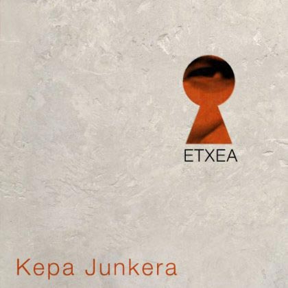 Etxea (Kepa Junkera) [2008]