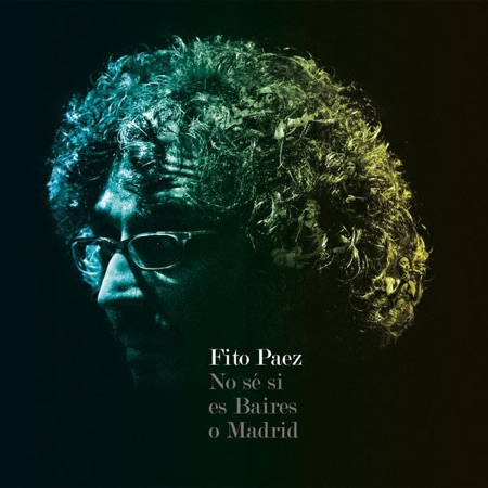 No sé si es Baires o Madrid (Fito Páez) [2008]