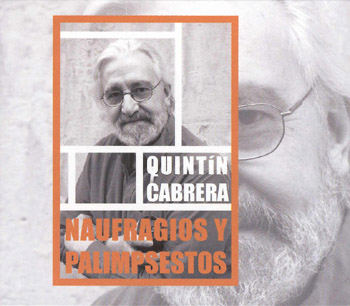 Naufragios y palimpsestos (Quintín Cabrera) [2008]