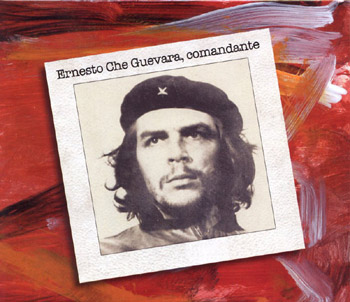 Ernesto Che Guevara, comandante (Obra colectiva) [2007]