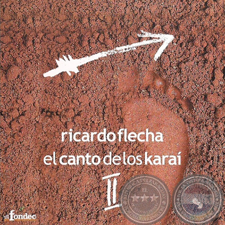 El canto de los Karaí II (Ricardo Flecha) [2009]