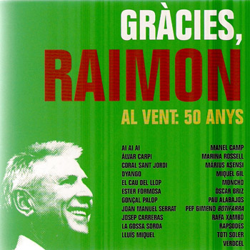 Gràcies, Raimon. Al vent: 50 anys (Obra col·lectiva) [2009]