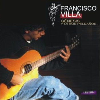 Génesis y otros peldaños (Francisco Villa) [2009]