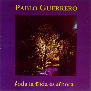 Toda la vida es ahora (Pablo Guerrero) [1992]