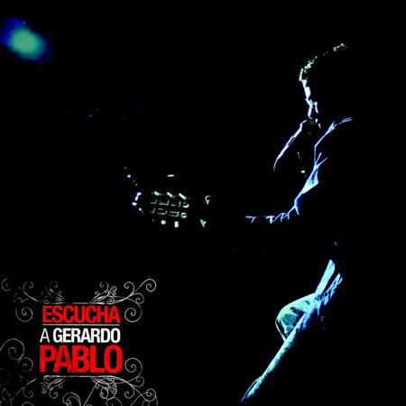 Escucha a Gerardo Pablo (Gerardo Pablo) [2007]