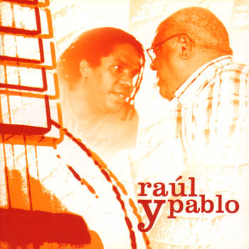 Raúl y Pablo (Raúl Torres - Pablo Milanés) [2008]