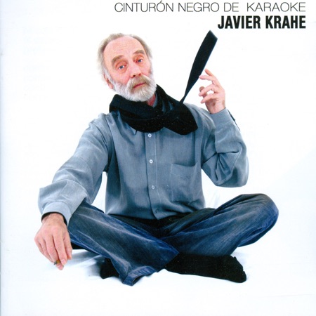 Cinturón negro de karaoke (Javier Krahe) [2006]