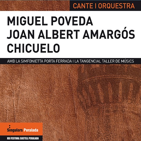 Cante i Orquestra (Miguel Poveda, Joan Albert Amargós, Juan Gómez "Chicuelo") [2009]