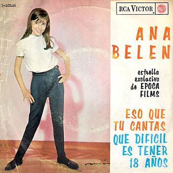 Eso que tú cantas/Qué difícil es tener 18 años (Ana Belén) [1964]