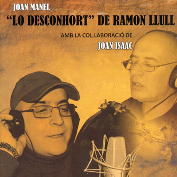 "Lo Desconhort" de Ramon Llull (Joan Manel) [2010]