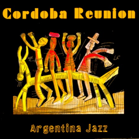 Argentina Jazz (Cordoba Reunion) [2005]