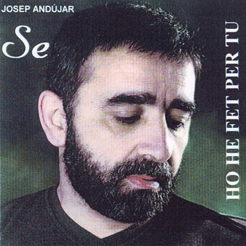 Ho he fet per tu (Josep Andújar "Sé") [1995]