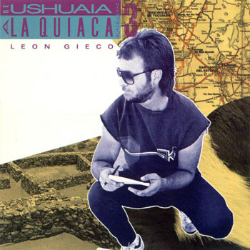 De Ushuaia a La Quiaca 3 (León Gieco) [1985]