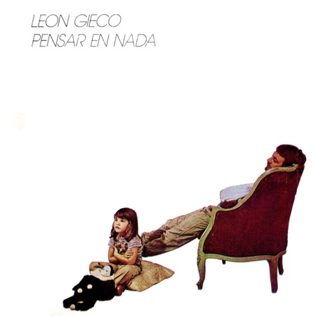 Pensar en nada (León Gieco) [1981]