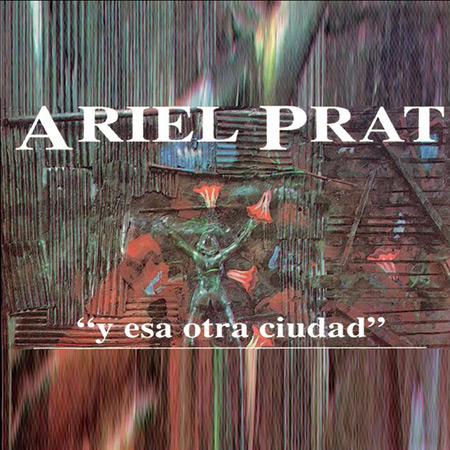 Y esa otra ciudad (Ariel Prat) [1990]