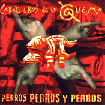 Perros, perros y perros (Caballeros de la Quema) [1996]