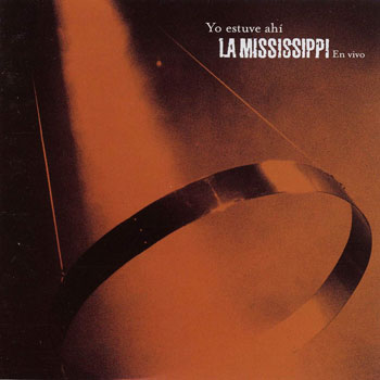 Yo estuve ahí (La Mississippi) [2000]