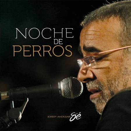 Noche de perros (Josep Andújar "Sé") [2010]