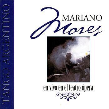 En vivo en el Teatro Ópera (Mariano Mores) [2005]