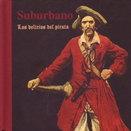 Los delirios del pirata (Suburbano) [2002]