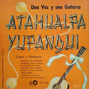 Una voz y una guitarra (Volumen 1) (Atahualpa Yupanqui) [1953]