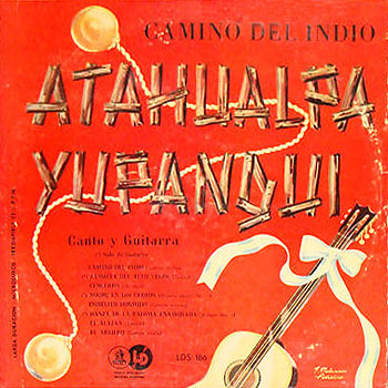 Camino del indio (Volumen 2) (Atahualpa Yupanqui) [1955]