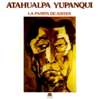 La pampa de antes (Atahualpa Yupanqui) [1984]