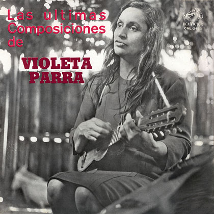 Las últimas composiciones de Violeta Parra (Violeta Parra) [1966]