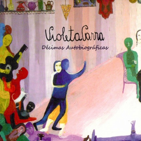 Décimas autobiográficas (Violeta Parra) [2010]