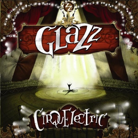 Cirquelectric (Glazz) [2011]