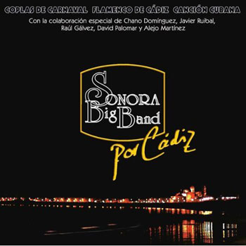 Por Cádiz (La Sonora Big Band) [2005]