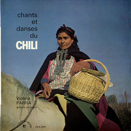 Chants et danses du Chili (Violeta Parra) [1964]