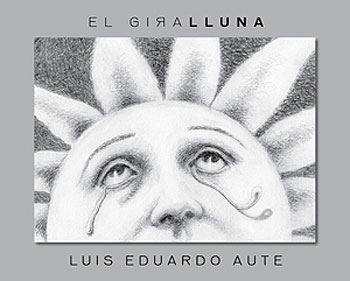 El giralluna (Luis Eduardo Aute) [2011]