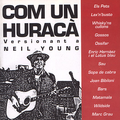 Com un huracà. Versionant a Neil Young (Obra col·lectiva) [1996]