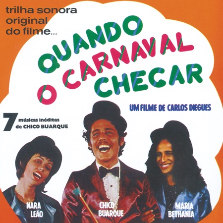 Quando o carnaval chegar (Chico Buarque - Nara Leão - Maria Bethânia) [1972]