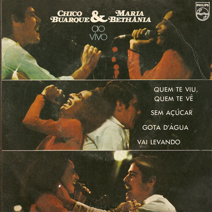 Chico Buarque & Maria Bethânia ao vivo (Chico Buarque) [1975]