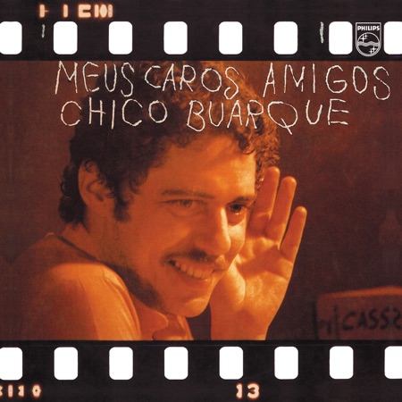 Meus caros amigos (Chico Buarque) [1976]