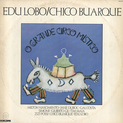 O grande circo místico (Edu Lobo - Chico Buarque) [1983]