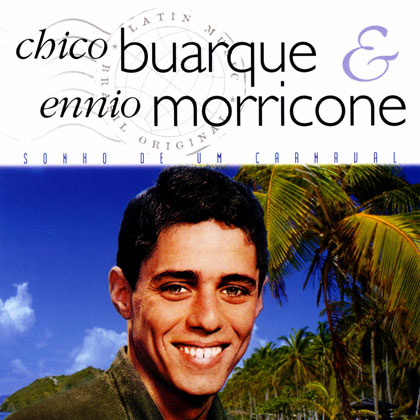 Sonho de um carnaval (Chico Buarque - Ennio Morricone) [1970]