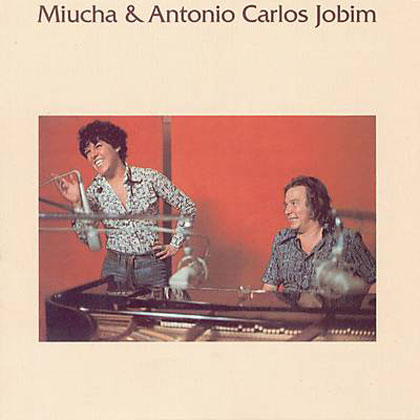 Miúcha e Antonio Carlos Jobim (Miúcha - Antonio Carlos Jobim) [1977]