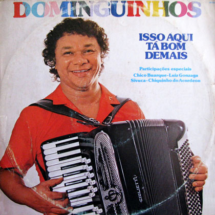 Isso aqui tá bom demais (Dominguinhos) [1985]