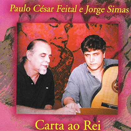 Carta ao Rei (Paulo César Feital - Jorge Simas) [2001]