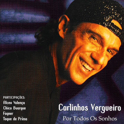 Por todos os sonhos (Carlinhos Vergueiro) [2004]