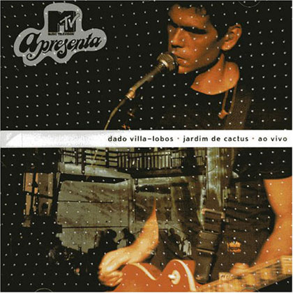 Jardim de Cactus ao Vivo (Dado Villa-Lobos) [2005]