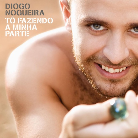 Tô fazendo a minha parte (Diogo Nogueira) [2009]