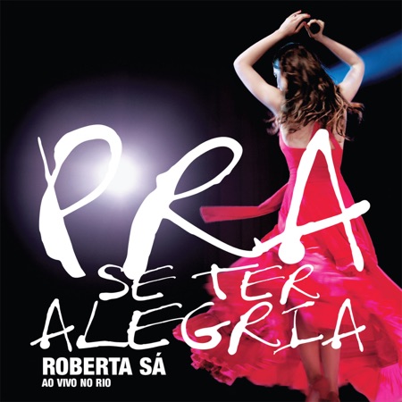 Pra se ter alegria (Roberta Sá) [2009]